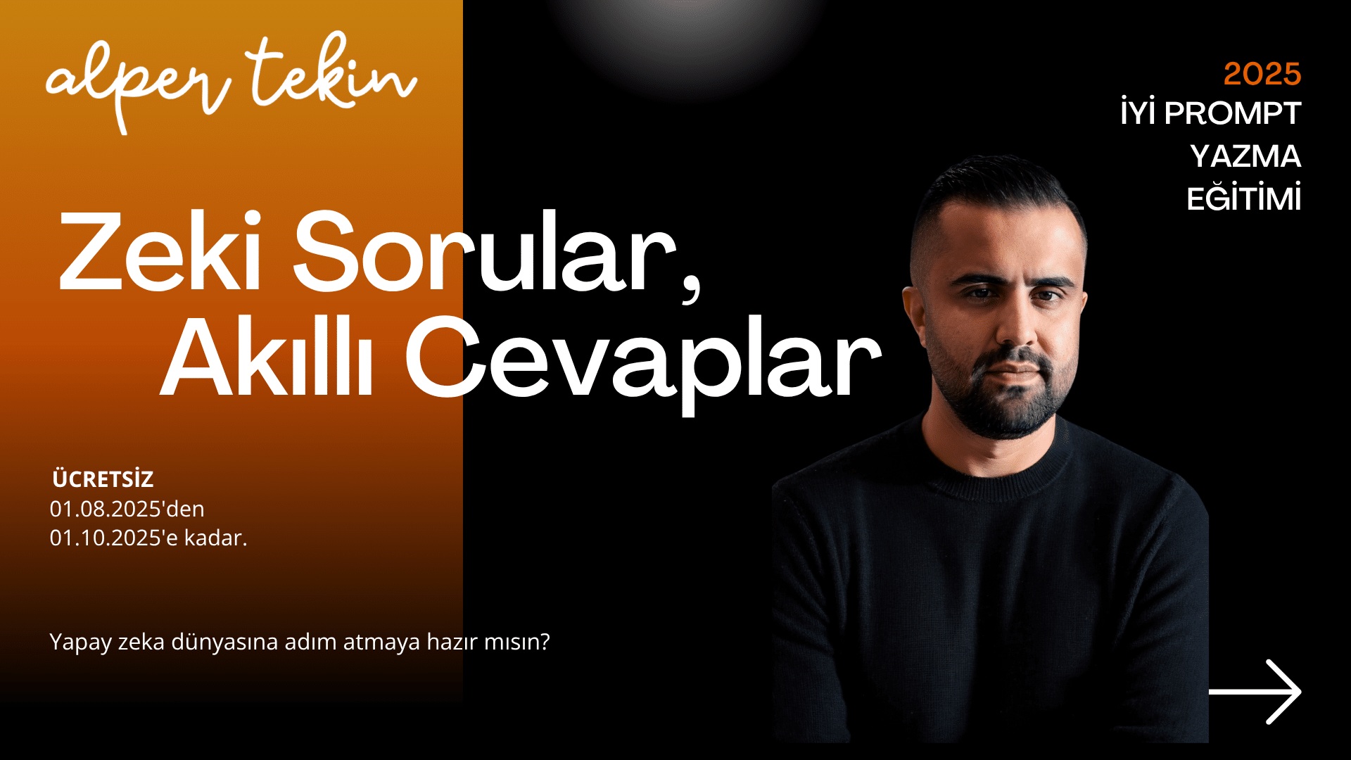 Zeki Sorular, Akıllı Cevaplar: Etkili Prompt Yazma Eğitimi